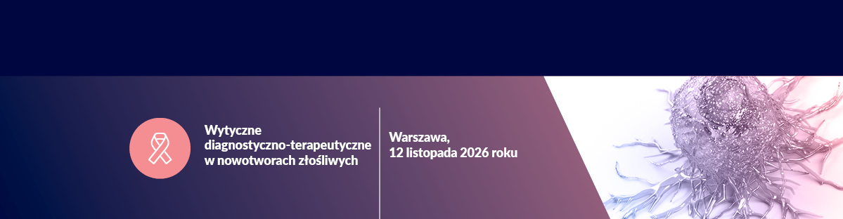 Wytyczne diagnostyczno-terapeutyczne w nowotworach złośliwych 